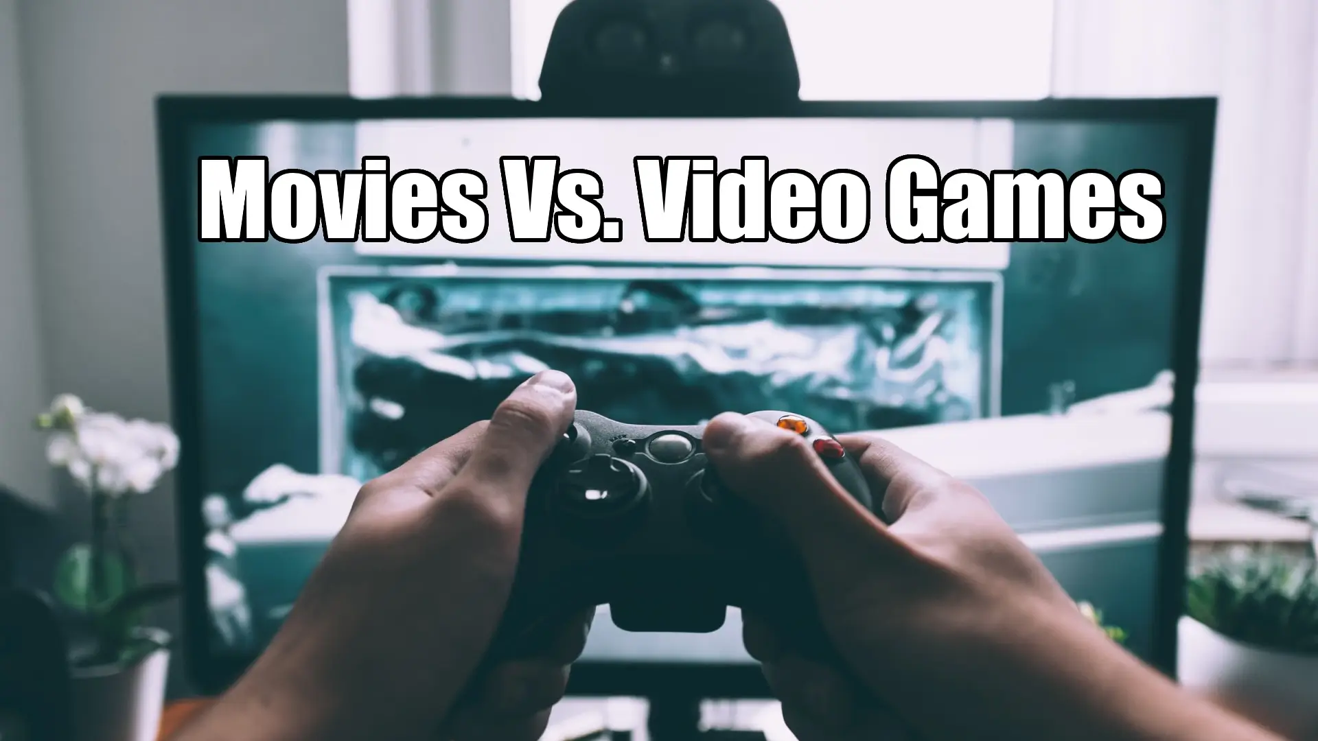 How do Movies and Video games compare?